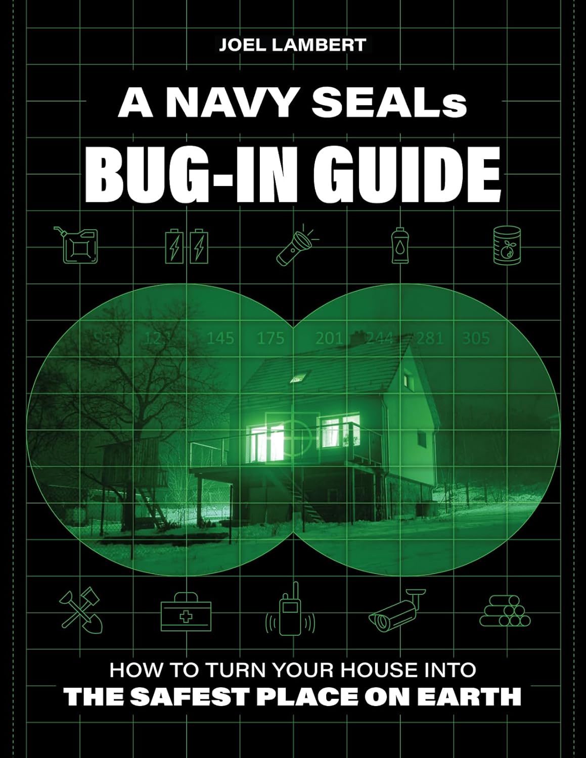 A Navy SEAL’s Bug-In Guide: How to Turn Your House into the Safest Place on Earth