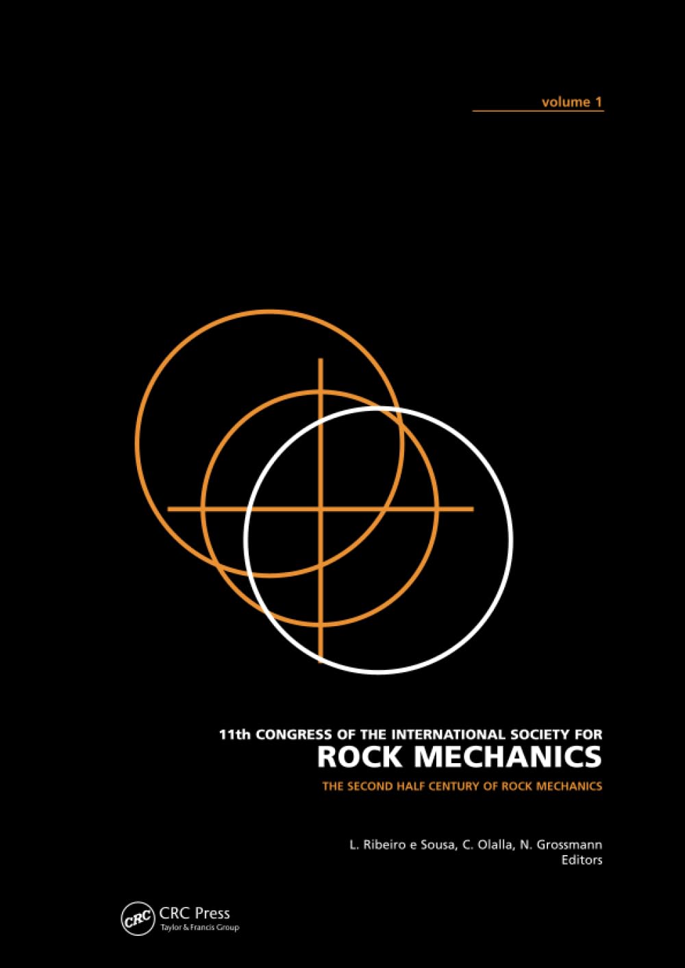 The Second Half Century of Rock Mechanics: 11th Congress of the International Society for Rock Mechanics